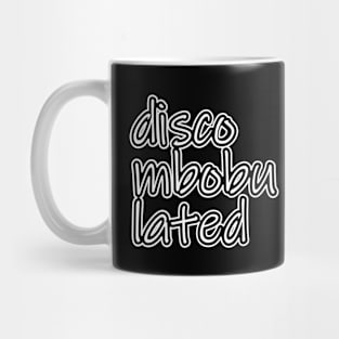 Discombobulated Mug